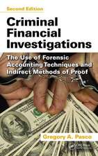 Criminal Financial Investigations: The Use of Forensic Accounting Techniques and Indirect Methods of Proof, Second Edition