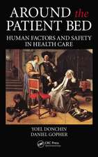 Around the Patient Bed: Human Factors and Safety in Health Care