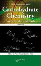 Carbohydrate Chemistry: Proven Synthetic Methods, Volume 3