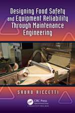 Designing Food Safety and Equipment Reliability Through Maintenance Engineering