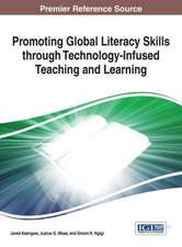 Promoting Global Literacy Skills Through Technology-Infused Teaching and Learning