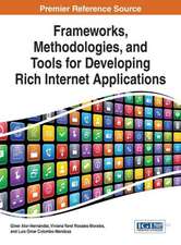 Frameworks, Methodologies, and Tools for Developing Rich Internet Applications