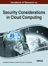 Handbook of Research on Security Considerations in Cloud Computing