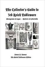 The Collector's Guide to 3rd Reich Tableware (Monograms, Logos, Maker Marks Plus History)