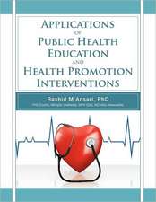 Applications of Public Health Education and Health Promotion Interventions