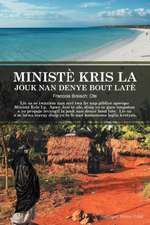 Ministe Kris La Jouk Nan Denye Bout Late