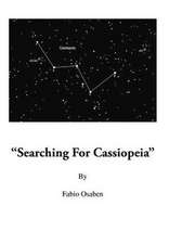 Searching for Cassiopeia