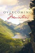 Overcoming the Mountains