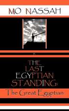 The Last Egyptian Standing