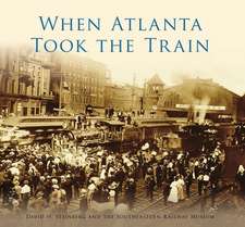 When Atlanta Took the Train