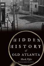 Hidden History of Old Atlanta