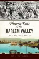 Historic Tales of the Harlem Valley