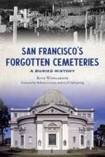 San Francisco's Forgotten Cemeteries