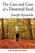 The Case and Cure of a Deserted Soul