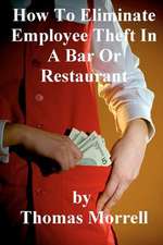 How to Eiliminate Employee Theft in a Bar or Restaurant