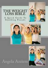 The Weight Loss Bible