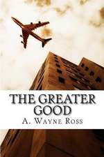 The Greater Good