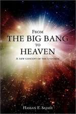 From the Big Bang to Heaven: A New Concept of the Universe