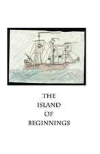 The Island of Beginnings: A Beginner Reader