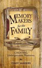 Memory Makers for the Family