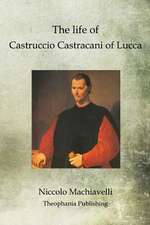 The Life of Castruccio Castracani of Lucca