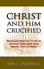 Christ and Him Crucified