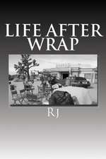 Life After Wrap