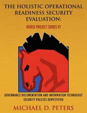 The Holistic Operational Readiness Security Evaluation