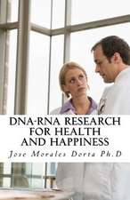 DNA-RNA Research for Health and Happiness