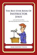 The Best Ever Book of Instructor Jokes