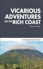 Vicarious Adventures on the Rich Coast