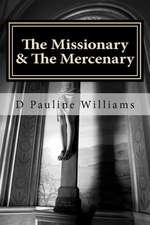 The Missionary & the Mercenary