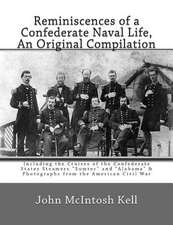 Reminiscences of a Confederate Naval Life, an Original Compilation