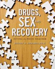 Drugs, Sex, and Recovery