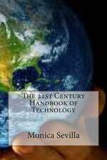 The 21st Century Handbook of Technology