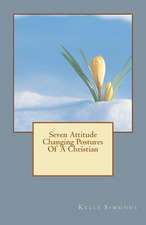 Seven Attitude Changing Postures of a Christian