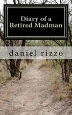 Diary of a Retired Madman