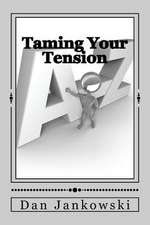 Taming Your Tension