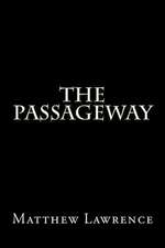 The Passageway