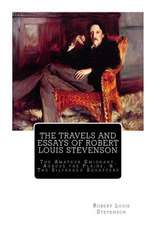 The Travels and Essays of Robert Louis Stevenson