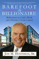 Barefoot to Billionaire: Reflections on a Life's Work and a Promise to Cure Cancer