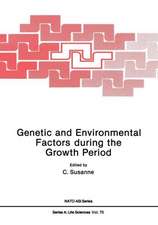 Genetic and Environmental Factors during the Growth Period