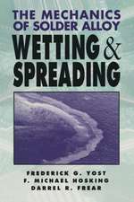 The Mechanics of Solder Alloy Wetting and Spreading