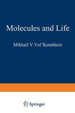 Molecules and Life: An Introduction to Molecular Biology