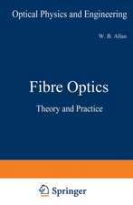 Fibre Optics: Theory and Practice