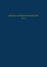 Biology of Brain Dysfunction: Volume 2