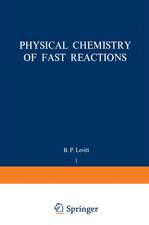 Physical Chemistry of Fast Reactions: Volume 1: Gas Phase Reactions of Small Molecules