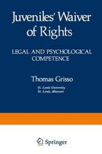 Juveniles’ Waiver of Rights: Legal and Psychological Competence