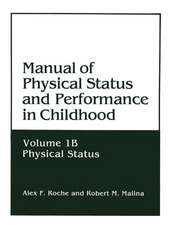 Manual of Physical Status and Performance in Childhood: Volume 1B: Physical Status