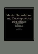 Mental Retardation and Developmental Disabilities: Volume 13